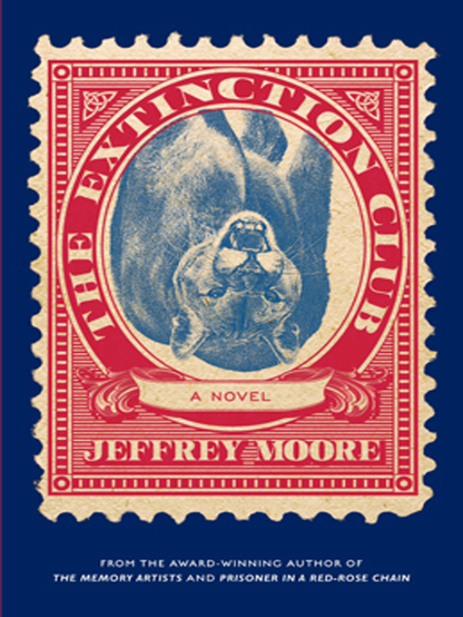 Title details for The Extinction Club by Jeffrey Moore - Available